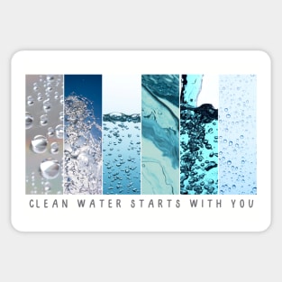 Clean Water Starts With You Sticker